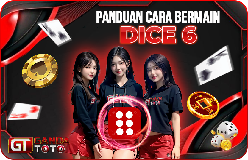 CARA BERMAIN DICE 6